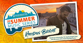 2024 Summer Music Series - Hayden Bright