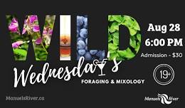 Wild Wednesday's: Foraging & Mixology