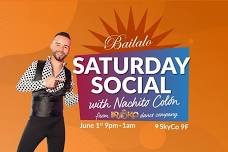 Bailalo SATURDAY Social with Nachito Colon