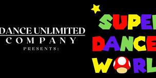 Dance Unlimited presents Super Dancer World