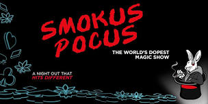 SMOKUS POCUS: A 420 Magic Show | Philadelphia, PA