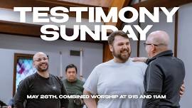 Testimony Sunday (Combined Worship Sunday)