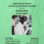 The MIMS Platform at Mandela International Magnet School presents 'Radium Girls' by D.W. Gregory — THEATRE SANTA FE