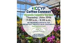 SAVE THE DATE: CCYP Coffee Connect @ Hyannis Country Garden