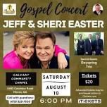 Gospel Concert featuring Jeff & Sheri Easter and The Dayspring Trio