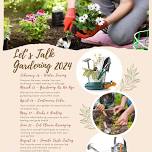 Let’s Talk Gardening 2024