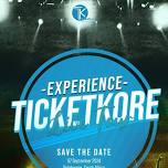 Experience Ticketkore