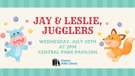 Jay and Leslie, Jugglers