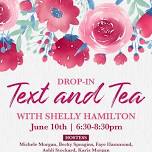 Text & Tea with Shelly Hamilton