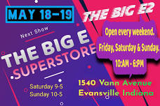 The Big E Superstore Next Show is May 18 - 19 (3rd Weekend) AND THE BIG E2 IS OPEN EVERY WEEKEND