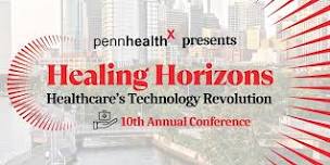 PennHealthX 2024 Conference: Healing Horizons