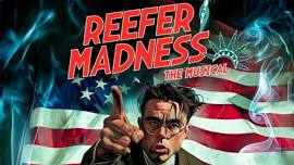 Reefer Madness - The Musical!