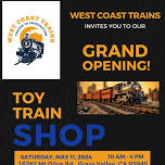 Grand Opening of West Coast Trains!