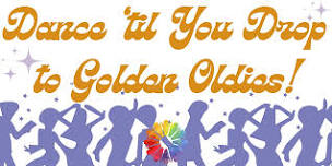 Dance 'til You Drop to Golden Oldies!