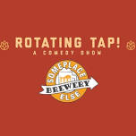 Rotating Tap Comedy @ Someplace Else Brewery