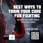 Best Ways to Train Your Core for Fighting