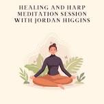 Healing and Harp Meditation Session with Jordan Higgins