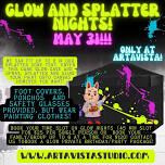 Glow n Splatter Night!!!