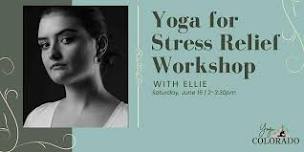 Yoga for Stress Relief Workshop with Ellie