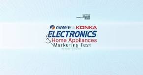 GREE & KONKA presents Electronics & Home Appliances Marketing Fest