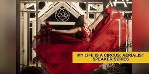 PACE | My Life, A Circus: Aerialist Speaker Series