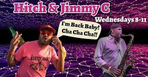 The Return of Hitch & Jimmy C!