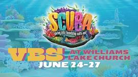 VBS at Williams Lake Church (June 24-27)