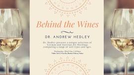 Behind the Wines - Dr Andrew Hedley