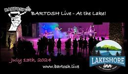 BARTOSH Live - Lakeshore Inn and Resort