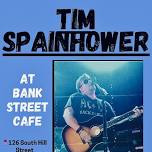 Tim Spainhower at Bank Street Cafe