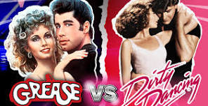 Grease V Dirty Dancing!