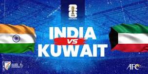 India vs Kuwait - FIFA World Cup Qualifier 2026