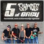 Saturday, 7/13 - Live Music by 5 Shades of Grey - 7:30pm-10:30pm