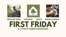 First Friday w/ Home ReSource