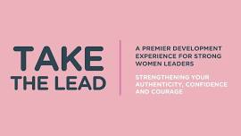 Take the Lead Midland | A Premier Women's Leadership Conference for Strong Women Leaders