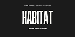 HABITAT Drum & Bass Sundays - Season 2