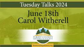 2024 Tuesday Talks: June 18th - Carol Witherell