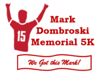 Mark Dombroski Memorial 5K Run/Walk