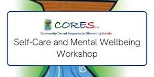 CORES Self-Care and Mental Wellbeing Workshop | Smithton