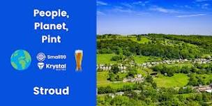 Stroud - Small99's People, Planet, Pint™: Sustainability Meetup