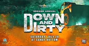 Tribal Roots presents 2nd Annual Down & Dirty @Sandy Bottom