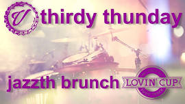 Thirdy Thunday Jazzth Brunch