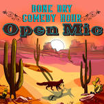 Bone Dry Comedy Hour Open Mic