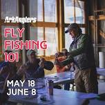 Fly Fishing 101