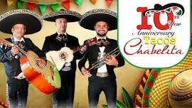 Tacos Chabelita’s 10th Anniversary! LIVE MARIACHI