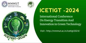 ICETIGT-2024 | International Conference On Energy Transition and Innovation in Green Technology