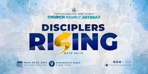 Church Family Retreat: DISCIPLERS RISING