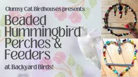 Beaded Hummingbird Perches & Feeders with Lisa!