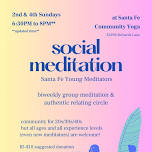 Social Meditation  — Santa Fe Community Yoga Center