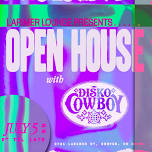 Open House Feat. Disko Cowboy w/ Zeos + Benjamin Sandoval